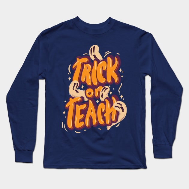 Trick or Teach Long Sleeve T-Shirt by anycolordesigns